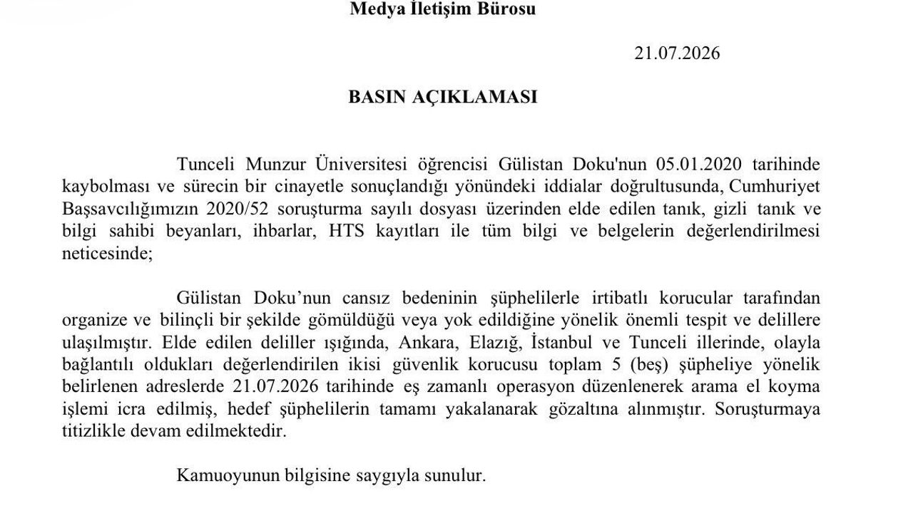 Tunceli Cumhuriyet Başsavcılığı: 'Gülistan Doku'nun cansız bedeninin şüphelilerle irtibatlı korucular tarafından organize ve bilinçli bir şekilde gömüldüğü veya yok edildiğine yönelik önemli tespit ve delillere ulaşılmıştır'