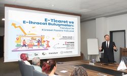 Kastamonu, Çankırı ve Sinop'ta e-ticaret ve e-ihracat fırsatları anlatıldı