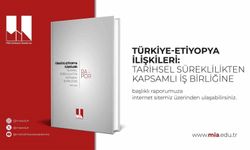 Türkiye-Etiyopya ilişkilerini kapsayan 'Tarihsel Süreklilikten Kapsamlı İş Birliğine' başlıklı rapor yayımlandı