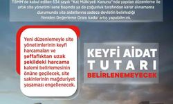 Site aidatlarını artık site yönetimi değil vatandaş belirleyecek