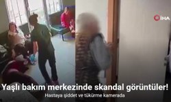 Yaşlı Bakım Merkezinde Dehşet: Hastaya Şiddet ve Tükürme Kamerada
