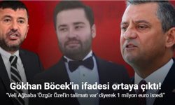 Gökhan Böcek: "Veli Ağbaba bana telefonda ‘Özgür Özel’in talimatı var’ diyerek 1 milyon euronun verilmesini istedi"