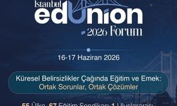 Eğitimde Küresel Dayanışmanın Yeni Platformu 'İstanbul EdUnion Forum' Başlıyor