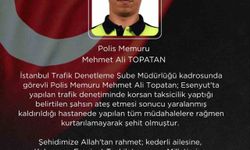 İçişleri Bakanı Çiftçi'den Esenyurt'ta şehit olan polis memuru Mehmet Ali Topatan için başsağlığı mesajı