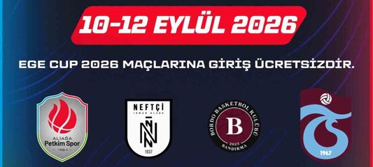 Ege Cup, Aliağa'da başlıyor