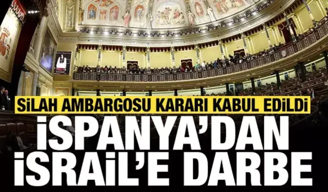 İspanya Meclisi, İsrail'e silah ambargosu uygulanmasına ilişkin yasa tasarısını oylayacak