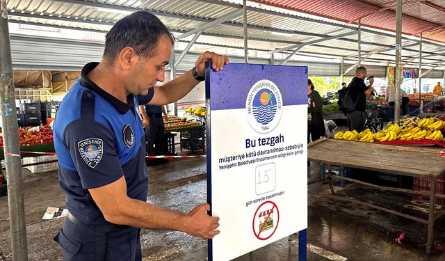 Mersin'de müşteriye kötü davranan pazarcıya tezgah kapatma cezası verildi