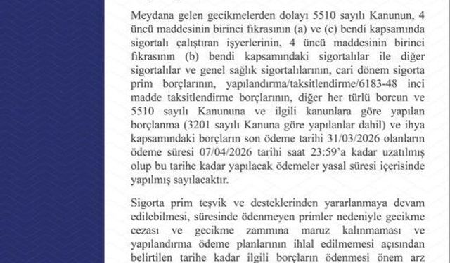SGK açıkladı: Son ödeme süresi 7 Nisan'a uzatıldı