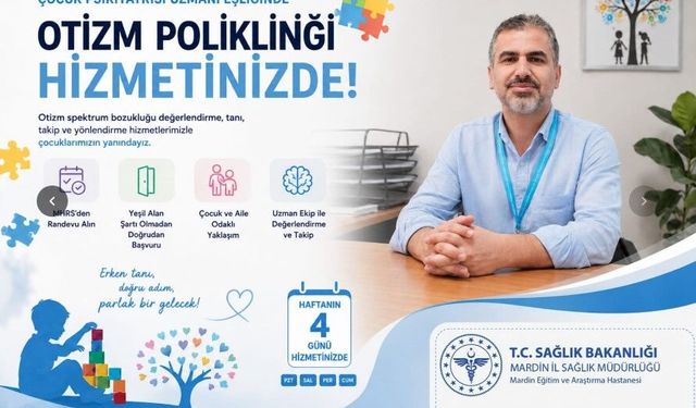 Mardin Eğitim ve Araştırma Hastanesi'nde Otizm Polikliniği hizmete açıldı