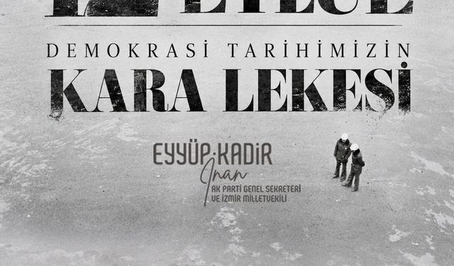 AK Parti Genel Sekreteri İnan: '12 Eylül 1980 darbesinin 46'ncı yılında, ülkemizi baskı karanlığına sürükleyen darbecileri lanetliyorum'