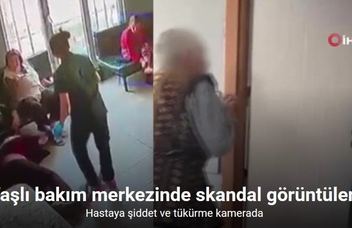 Yaşlı Bakım Merkezinde Dehşet: Hastaya Şiddet ve Tükürme Kamerada