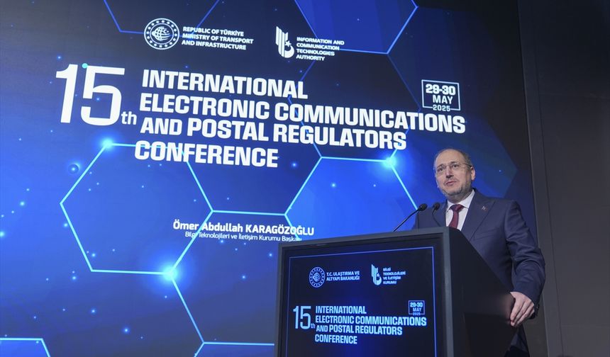 15. Uluslararası Elektronik Haberleşme ve Posta Düzenleyicileri Konferansı sona erdi