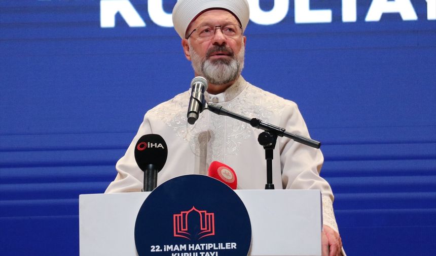 Diyanet İşleri Başkanı Erbaş, 22. İmam Hatipliler Kurultayı'nda konuştu: