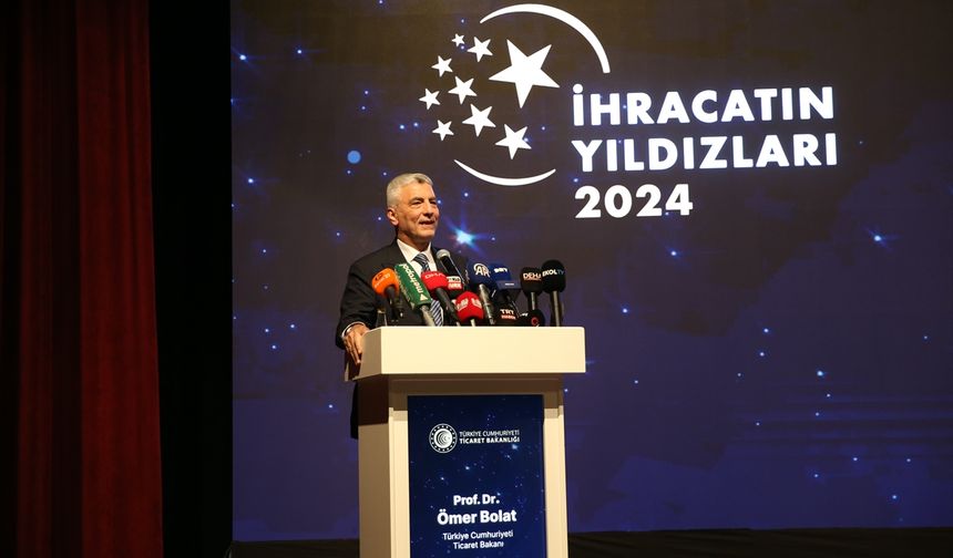 Ticaret Bakanı Ömer Bolat, Denizli'de 'İhracatın Yıldızları Ödül Töreni'nde konuştu: