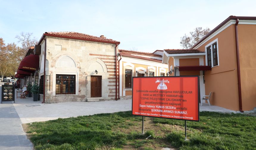 Edirne'de esnaf han ve hamam restorasyonu nedeniyle Vali Sezer için teşekkür tabelası astı