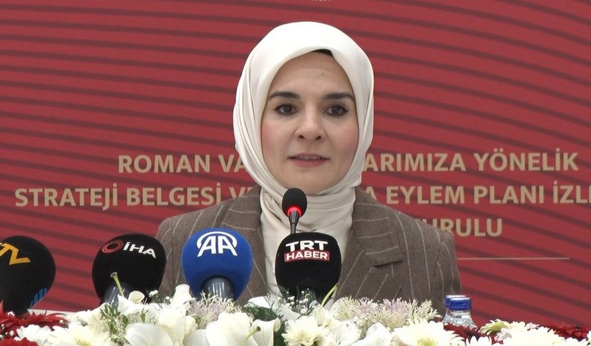 Bakan Göktaş: 'Eylem Planıyla, Roman vatandaşlarımızın hayatını iyileştiren hizmetlerimizi büyüteceğiz'