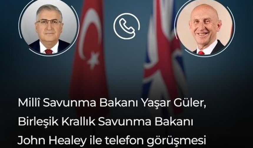 Bakan Güler, İngiliz mevkidaşı ile telefonda görüştü