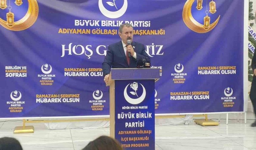 BBP Genel Başkanı Mustafa Destici'den İslam ülkelerine çağrı