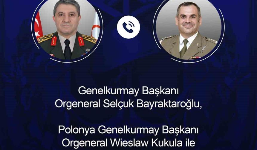 Genelkurmay Başkanı Bayraktaroğlu, Polonyalı mevkidaşı ile görüştü