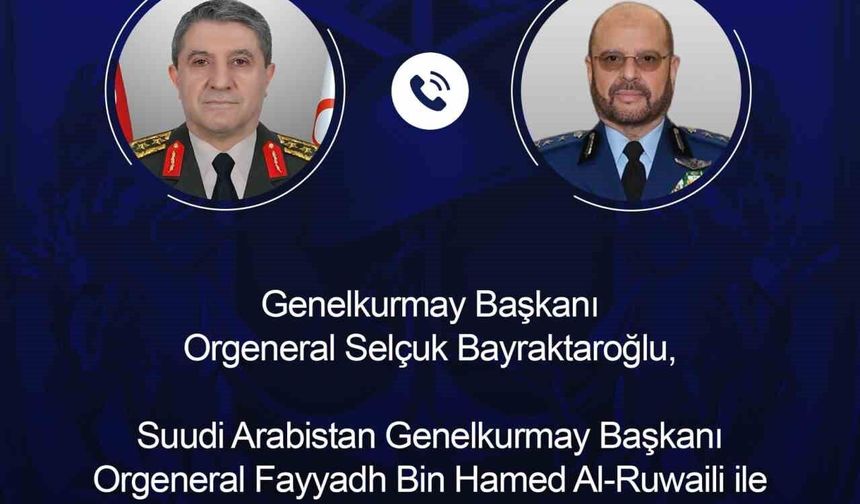 Genelkurmay Başkanı Orgeneral Bayraktaroğlu, Suudi Arabistanlı mevkidaşı ile görüştü