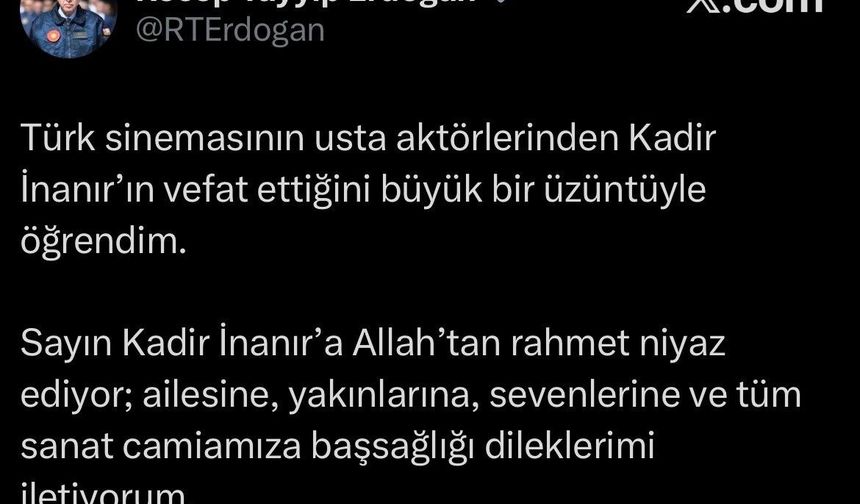 Cumhurbaşkanı Erdoğan'dan Kadir İnanır için taziye mesajı