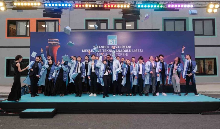 İstanbul Havalimanı Mesleki ve Teknik Anadolu Lisesi ilk mezunlarını verdi