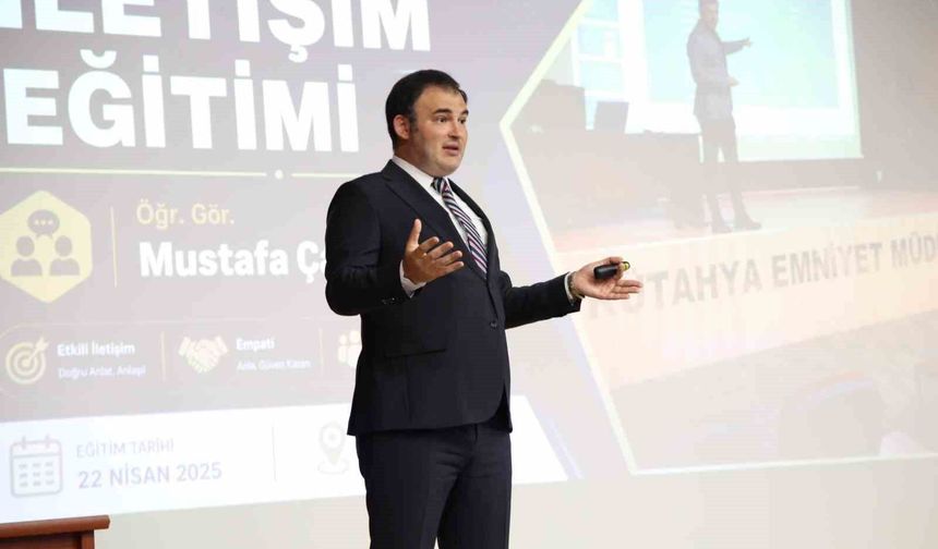 Kütahya'da İl Emniyet Müdürlüğü personeline etkili iletişim eğitimi
