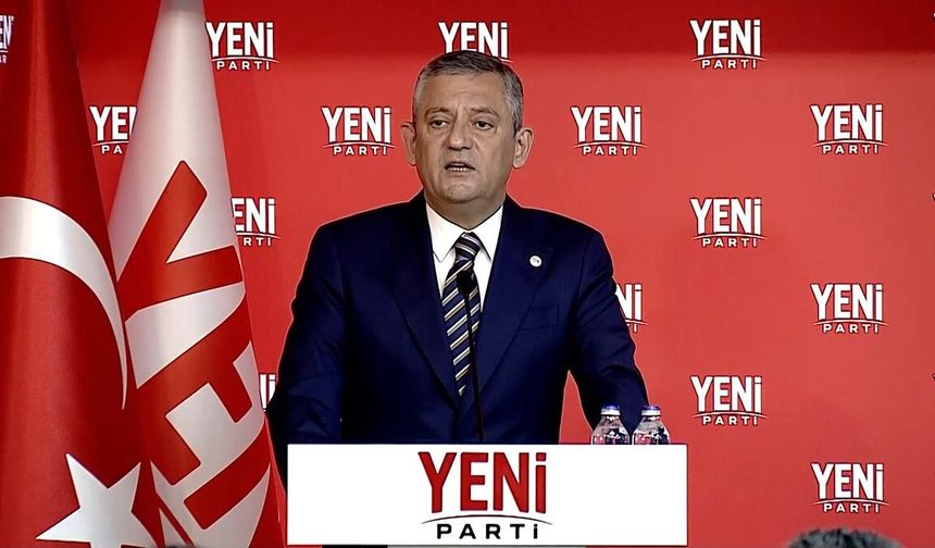 YENİ Parti Genel Başkanı Özel: 'Türkiye'nin yeni ve temiz bir sayfaya ve başlangıca ihtiyacı var'