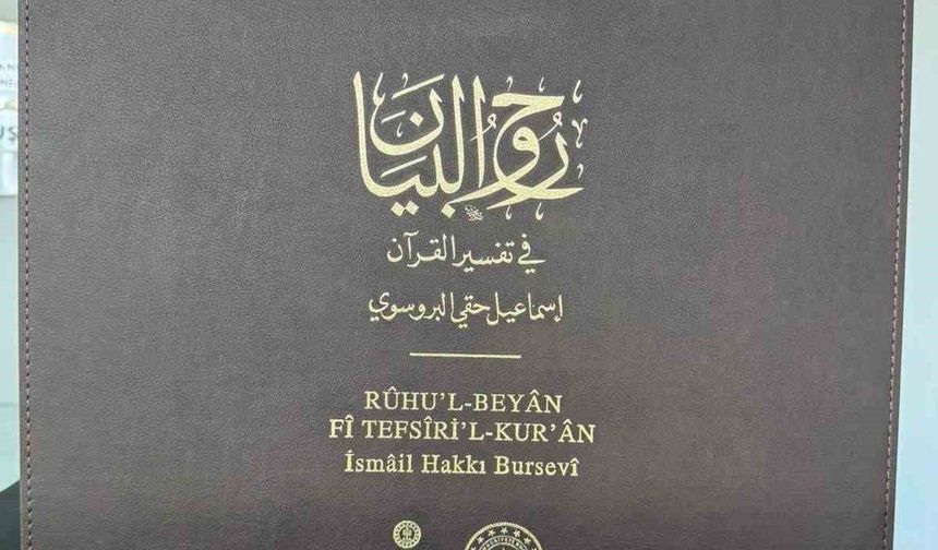 Bursevi'nin 23 yıllık emek, asırları aşan mirası: Ruhu'l-Beyan fi Tefsiri'l-Kur'an adlı eseri kendi el yazısıyla yeniden hayat buldu