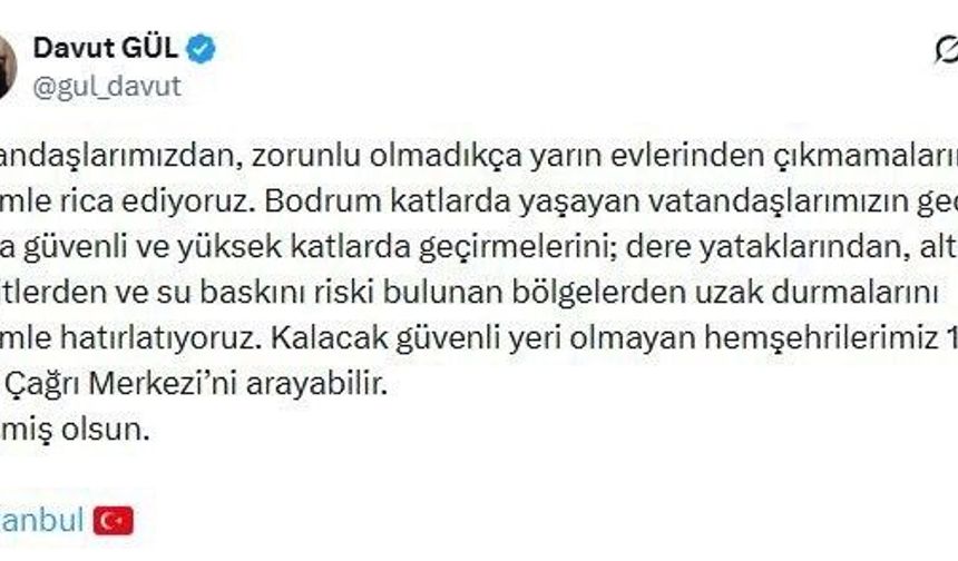 İstanbul Valisi Gül: 'Vatandaşlarımız, zorunlu olmadıkça yarın evlerinden çıkmasın'