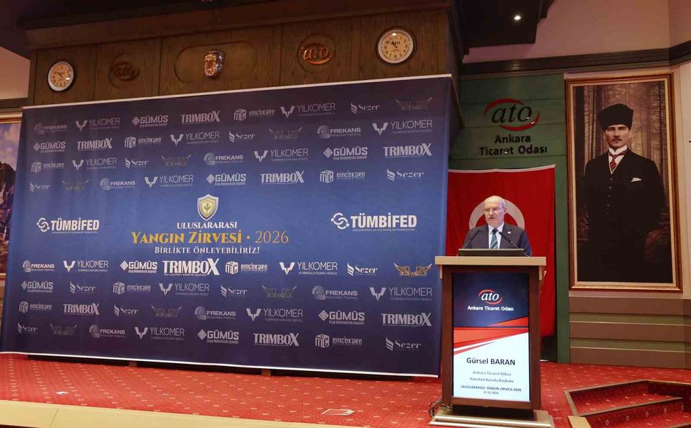 ATO Başkanı Baran: 'Büyük ölçekli yangın yaşayan işletmelerin yaklaşık yüzde 40'ı faaliyetlerine geri dönemiyor'