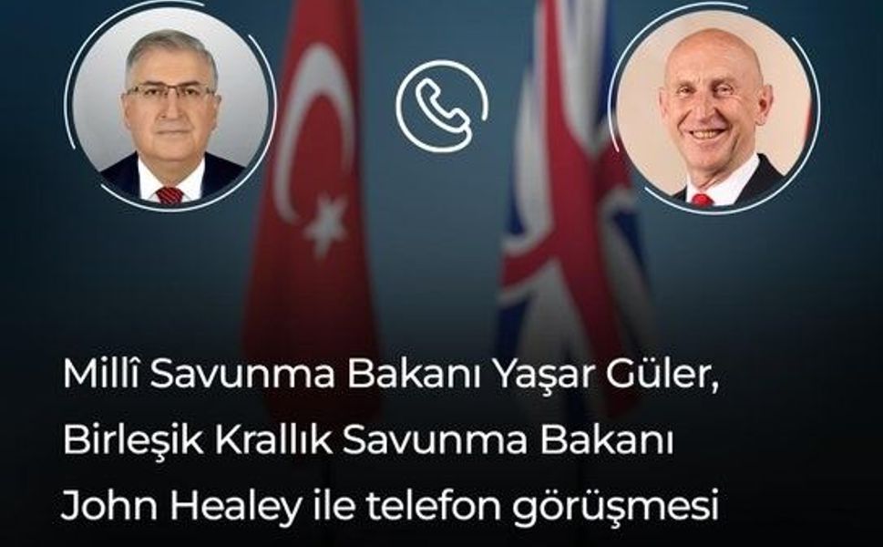 Bakan Güler, İngiliz mevkidaşı ile telefonda görüştü