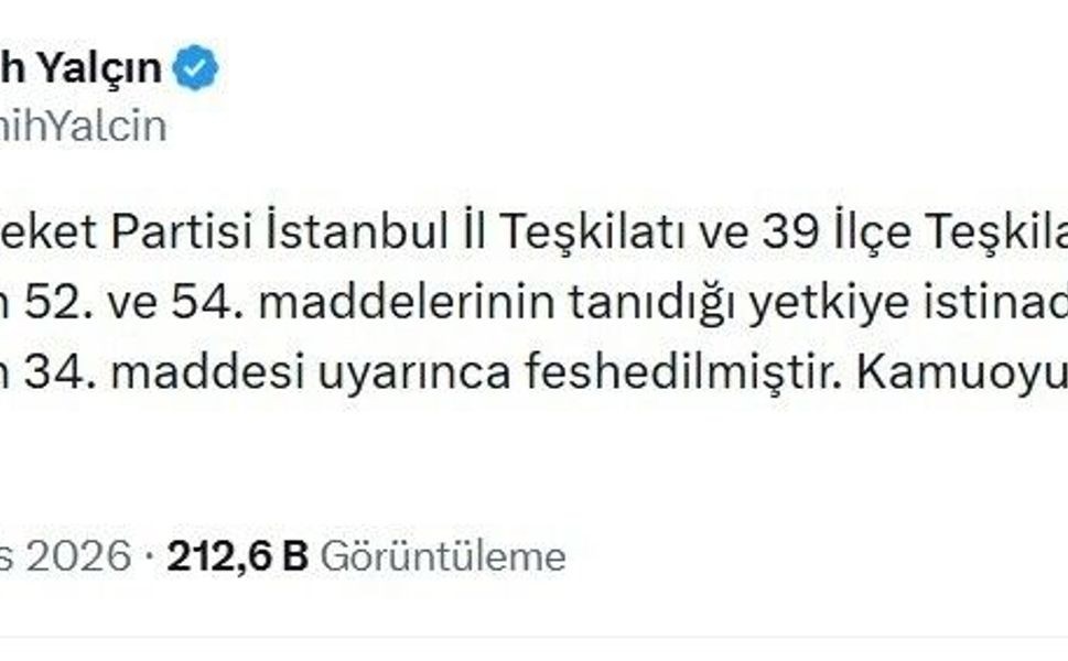 MHP İstanbul İl Teşkilatı ve 39 ilçe teşkilatı birlikte feshedildi