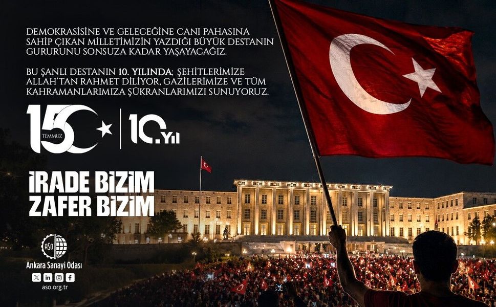 ASO Başkanı Ardıç: '15 Temmuz 2016 gecesi aziz milletimiz, milli iradenin üzerinde hiçbir gücün olamayacağını tüm dünyaya göstermiştir'