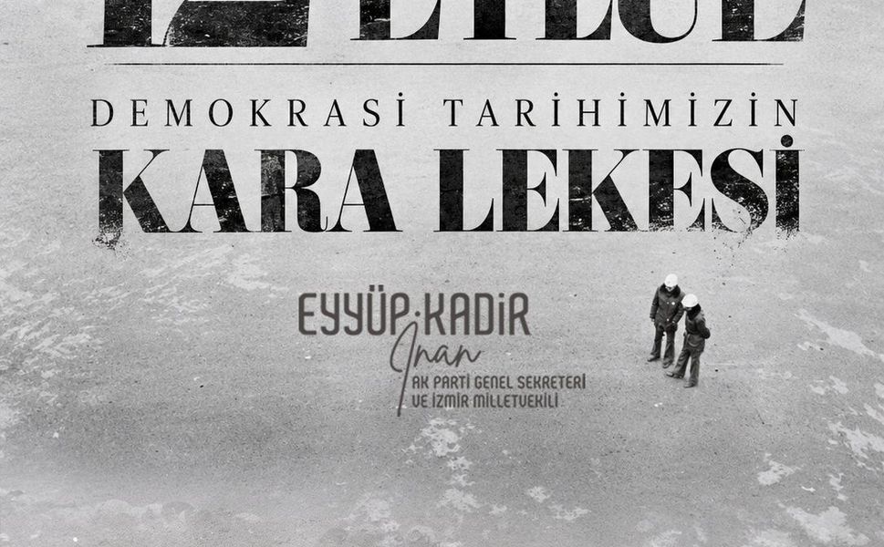 AK Parti Genel Sekreteri İnan: '12 Eylül 1980 darbesinin 46'ncı yılında, ülkemizi baskı karanlığına sürükleyen darbecileri lanetliyorum'