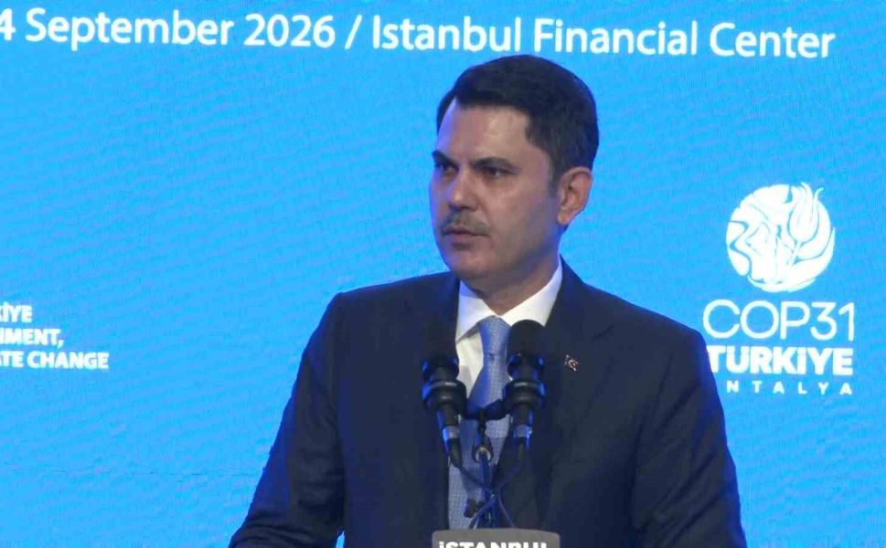 Bakan Kurum: 'İklim değişikliğinin ağırlaşan etkileri üzerimizdeki baskıyı da arttırmaya devam ediyor'