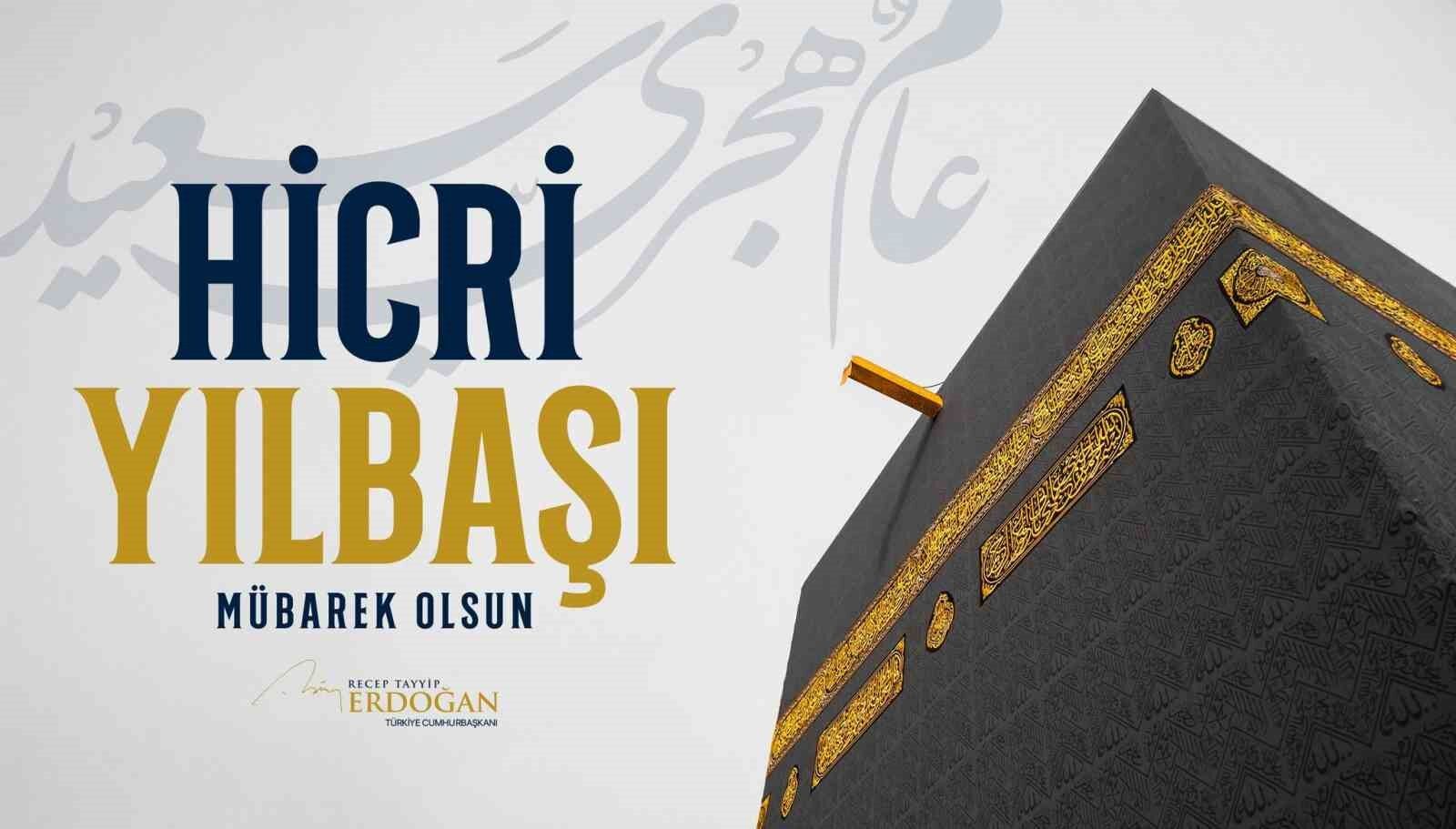 Cumhurbaşkanı Erdoğan'dan hicri yılbaşı mesajı